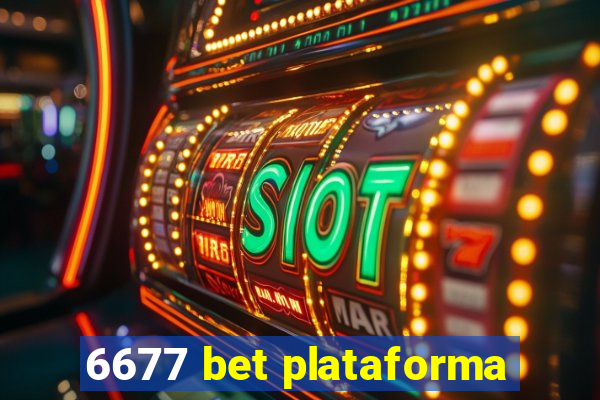 6677 bet plataforma